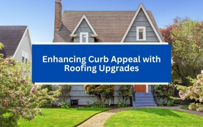 Enhancing Curb Appeal with Roofing Upgrades