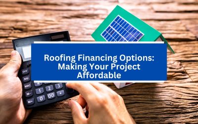 Roofing Financing Options: Making Your Project Affordable