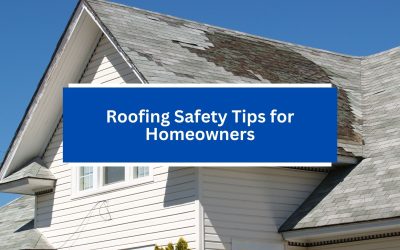 Roofing Safety Tips for Homeowners