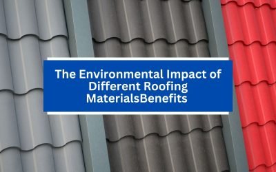 The Environmental Impact of Different Roofing Materials