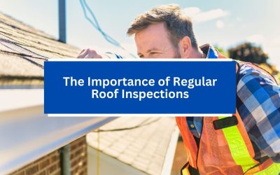 The Importance of Regular Roof Inspections